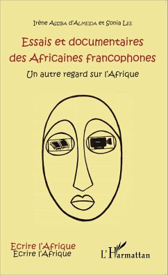 Essais et documentaires des Africaines francophones - Assiba d'Almeida, Irène; Lee, Sonia