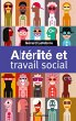Altérité et travail social - Bild 1