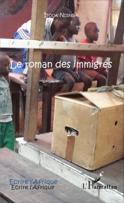 Le roman des immigrés - Ndinga, Itoua