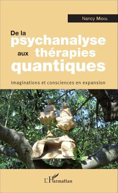 De la psychanalyse aux thérapies quantiques - Midol, Nancy