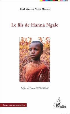 Le fils de Hanna Ngale - Nlepe Mbama, Paul Vincent