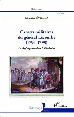 Carnets militaires du général Lecourbe (1794-1799) - Evrard, Sébastien