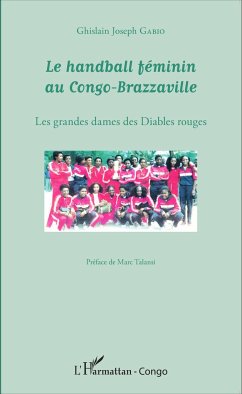 Le handball féminin au Congo-Brazzaville - Gabio, Ghislain Joseph