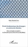Droits fondamentaux des étrangers en centres de rétention