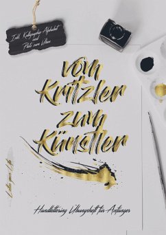 Vom Kritzler zum Künstler-Handlettering Übungsheft für Anfänger - Letter your Life