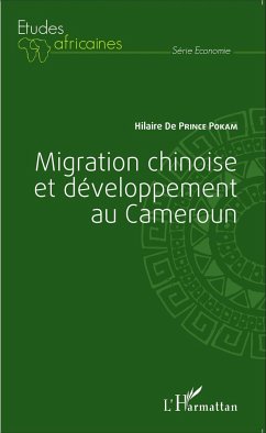 Migration chinoise et développement au Cameroun - de Prince Pokam, Hilaire