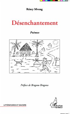 Désenchantement. Poèmes - Mveng, Rémy