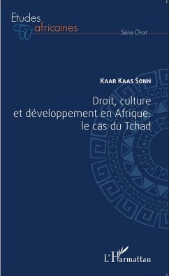 Droit, culture et développement en Afrique : le cas du Tchad - Kaar, Kaas Sonn