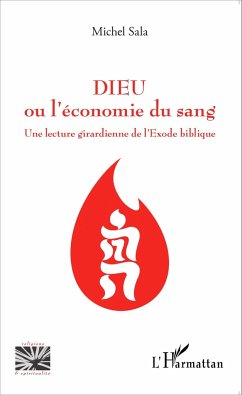 Dieu ou l'économie du sang - Sala, Michel