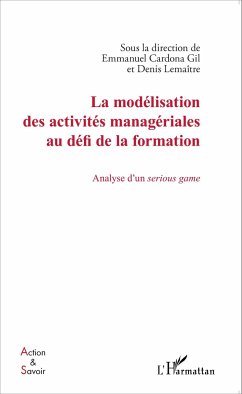 La modélisation des activités managériales au défi de la formation - Lemaitre, Denis