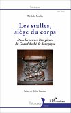 Les stalles, siège du corps