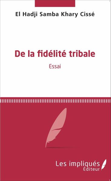 De la fidélité tribale De la fidélité tribale