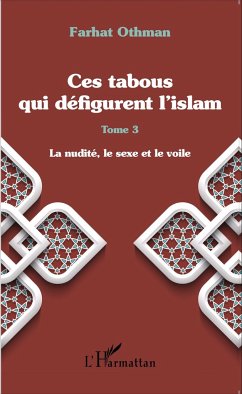 Ces tabous qui défigurent l'islam - Othman, Farhat