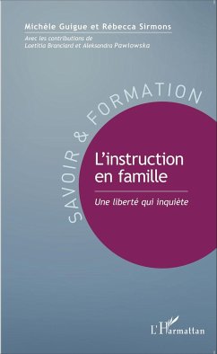 L'instruction en famille - Sirmons, Rébecca; Guigue, Michèle