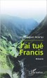 J'ai tué Francis - Bild 1