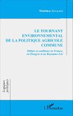 Le tournant environnemental de la politique agricole commune