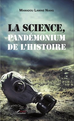 La science, pandémonium de l'histoire - Niang, Mamadou Lamine