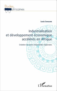 Industrialisation et développement économique accélérés en Afrique - Sangare, Louis