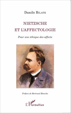 Nietzsche et l'affectologie - Bilate, Danilo