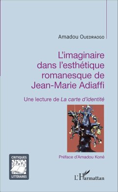 L'imaginaire dans l'esthétique romanesque de Jean-Marie Adiaffi - Ouedraogo, Amadou