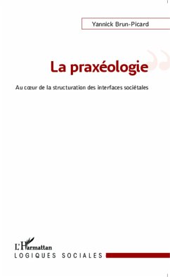 La praxéologie - Brun-Picard, Yannick