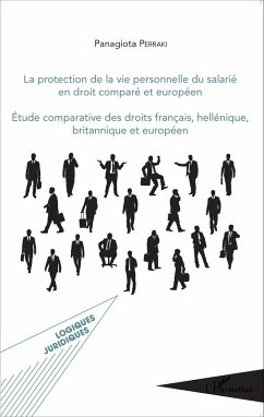 La protection de la vie personnelle du salarié en droit comparé européen - Perraki, Panagiota