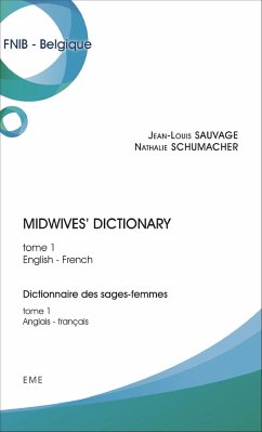 Midwives' dictionary (Tome 1) - Sauvage, Jean-Louis; Schumacher, Nathalie