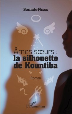 Ames soeurs : la silhouette de Kountiba - Niang, Souade