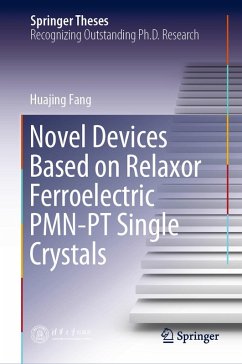 Novel Devices Based on Relaxor Ferroelectric PMN-PT Single Crystals (eBook, PDF) - Fang, Huajing