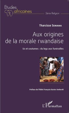 Aux origines de la morale rwandaise - Semana, Tharcisse