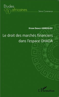 Le droit des marchés financiers dans l'espace OHADA - Amboulou, Hygin Didace