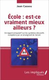 École : est-ce vraiment mieux ailleurs ?