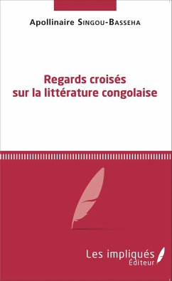 Regards croisés sur la littérature congolaise - Singou-Basseha, Apollinaire