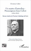 Un maître d'autrefois : Monseigneur Jean Calvet (1874-1965)