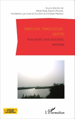 Terres d'exil, terres d'accueil : identités - de Oliveira, Humberto Luiz Lima; Abomo Maurin, Marie-Rose; Mbarga, Christian
