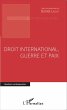 Droit international, guerre et paix - Bild 1