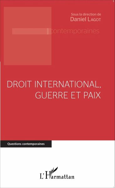 Droit international, guerre et paix Droit international, guerre et paix