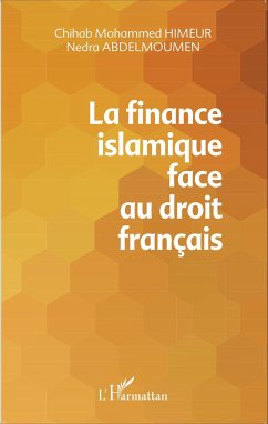 La finance islamique face au droit français - Abdelmoumen, Nedra; Himeur, Chihab Mohammed