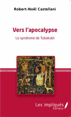 Vers l'apocalypse - Castellani, Robert-Noël