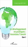 Le développement en pratiques : inventons l'avenir