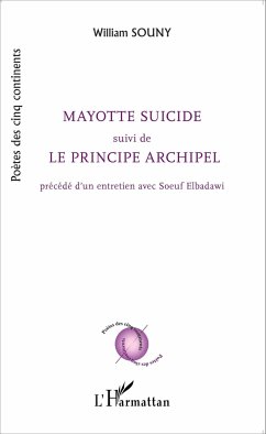 Mayotte suicide suivi de Le principe archipel - Souny, William