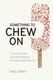 Something to Chew on (eBook, ePUB)