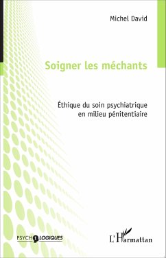 Soigner les méchants - David, Michel Bertrand Maurice