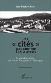 Des &quote;cités&quote; pas comme les autres