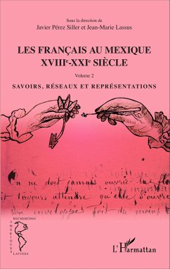 Les Français au Mexique XVIIIe-XXIe siècle - Lassus, Jean-Marie; Perez Siller, Javier