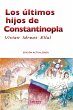 Los últimos hijos de Constantinopla... - Bild 1