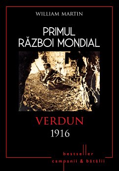 Primul Război Mondial - 02 - Verdun 1916 (fixed-layout eBook, ePUB) - Martin, William