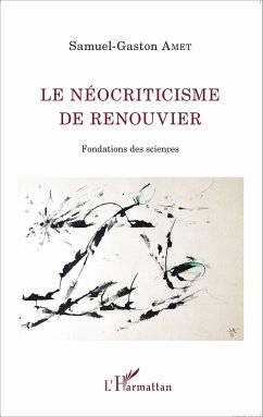 Le néocriticisme de Renouvier - Amet, Samuel-Gaston