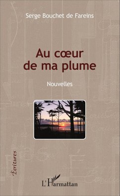 Au coeur de ma plume - Bouchet de Fareins, Serge