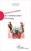 Cadrages journalistiques des &quote;révolutions arabes&quote; dans le monde